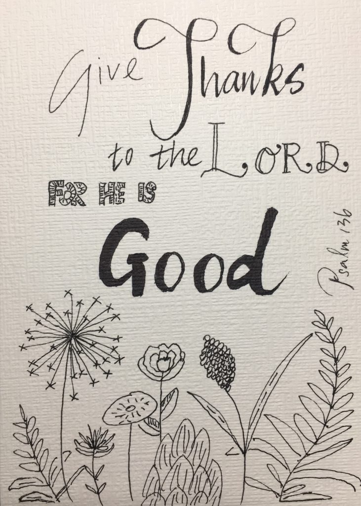 Give Thanks to the Lord, for He is Good
